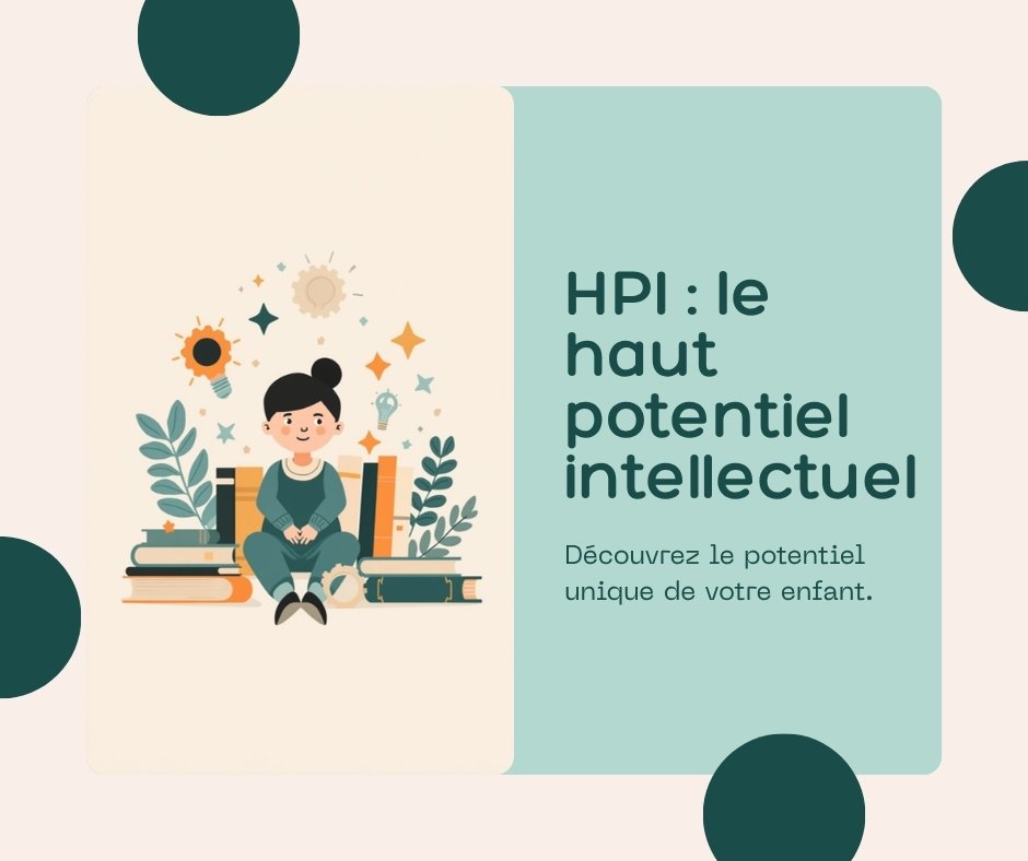 HPI : le haut potentiel intellectuel chez l'enfant — guide pour les parents