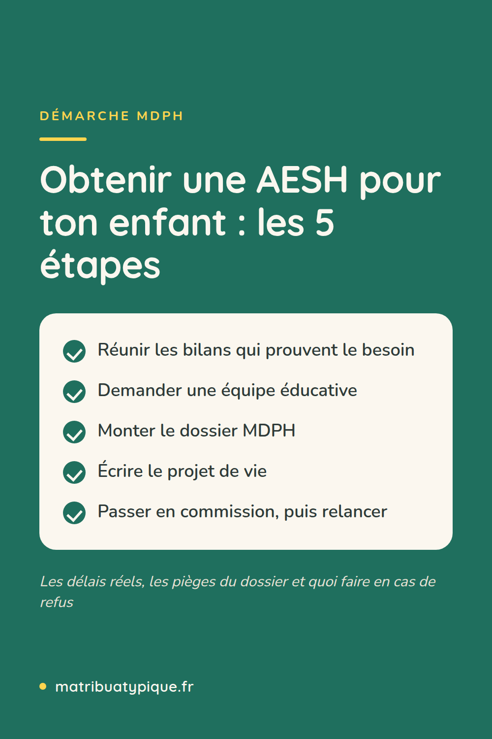 Épingle Ma Tribu Atypique : obtenir une AESH pour ton enfant en 5 étapes, réunir les bilans, équipe éducative, dossier MDPH, projet de vie, commission