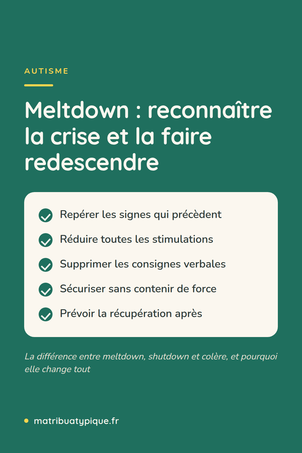Épingle Ma Tribu Atypique : meltdown, reconnaître la crise et la faire redescendre, repérer les signes, réduire les stimulations, supprimer les consignes verbales, sécuriser sans contenir